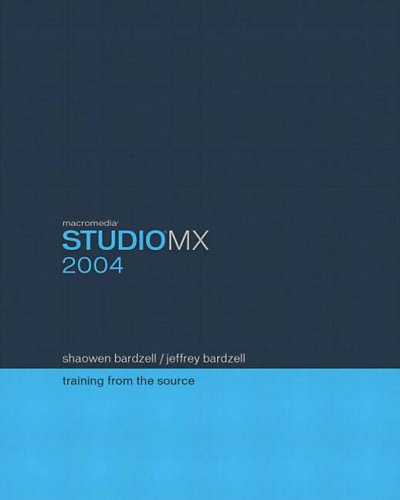 Macromedia Studio Mx 2004 Training From The Source Shaowen Bardzell