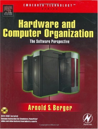 Hardware And Computer Organization The Software Perspective Hardvd Arnold S Berger
