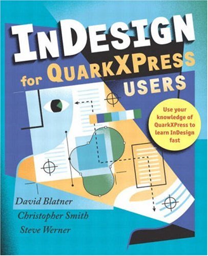 Indesign For Quarkxpress Users David Blatner Christopher Smith