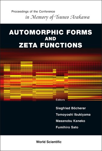 Automorphic Forms And Zeta Functions Proceedings Of The Conference In Memory Of Tsuneo Arakawa Rikkyo University Siegfried Bocherer