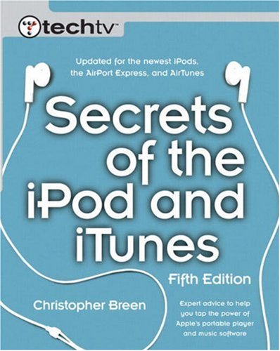 Secrets Of The Ipod And Itunes 5th Edition Christopher Breen