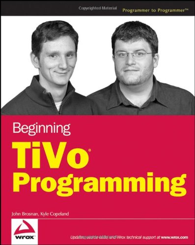 Beginning Tivo Programming John Brosnan Kyle Copeland