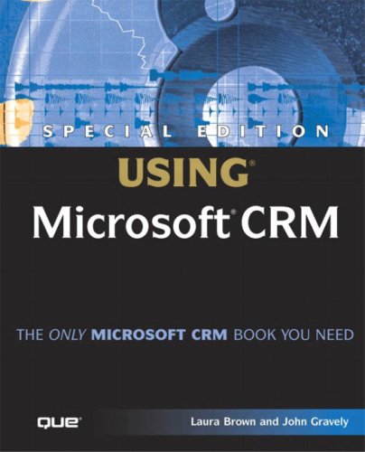 Special Edition Using Microsoft Crm Laura Brown John Gravely