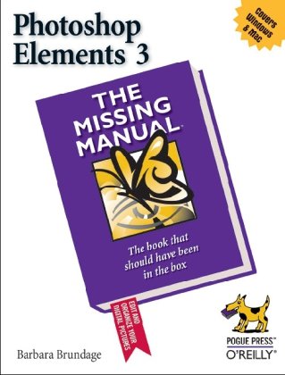 Photoshop Elements 3 The Missing Manual 1st Edition Barbara Brundage