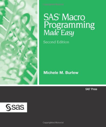 Sas Macro Programming Made Easy 2nd Ed Michele M Burlew