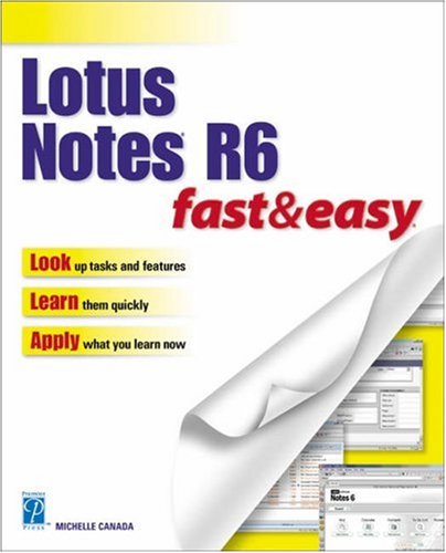 Lotus Notes R6 Fast Easy 1st Edition Michelle Canada