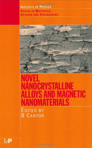 Novel Nanocrystalline Alloys And Magnetic Nanomaterials An Oxfordkobe Materials Text 1st Edition Brian Cantor