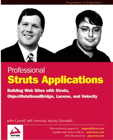 Professional Struts Applications Building Web Sites With Struts Object Relational Bridge Lucene And Velocity 1st John Carnell