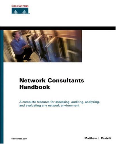 Network Consultants Handbook Illustrated Edition Matthew J Castelli