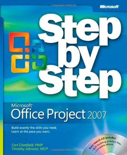 Microsoft Office Project 2007 Step By Step Carl Chatfield Timothy Johnson D