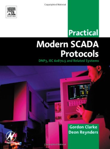 Newnespracticalmodernscadaprotocolsdnp360870dot5andrelatedsystemssep2004ebookddu 1st Edition Gordon Clarke Cp Eng Beng Mba
