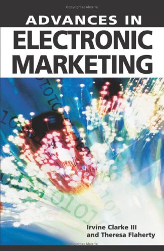 Advances In Electronic Marketing Irvine Iii Clarke Theresa B Flaherty