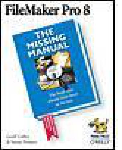 Filemaker Pro 8 The Missing Manual 1st Edition Susan Prosser