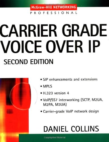 Carrier Grade Voice Over Ip 2nd Edition Daniel Collins