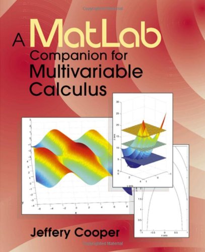 A Matlab Companion For Multivariable Calculus 1st Jeffery Cooper