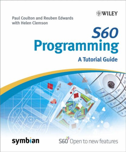 S60 Programming A Tutorial Guide Paul Coulton Reuben Charles Edwards