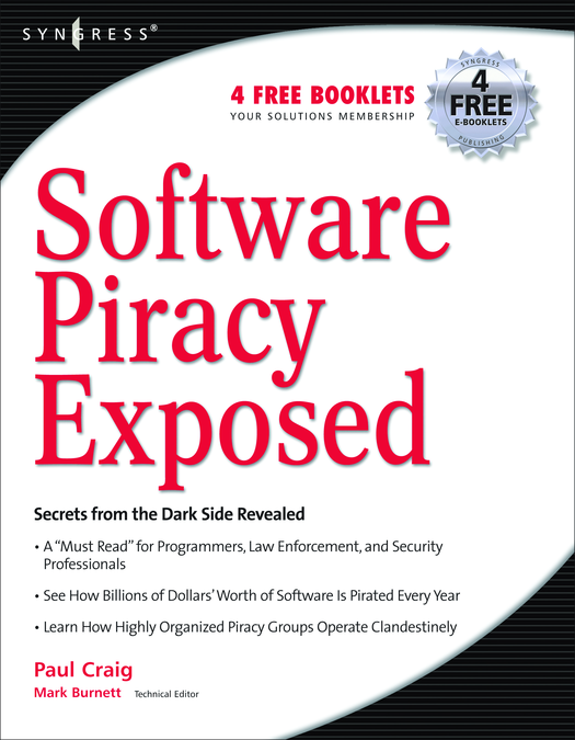 Software Piracy Exposed 1st Edition Paul Craig Author Ron Honick Technical Editor And Contributing Author
