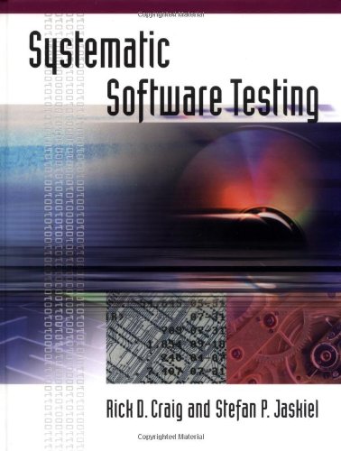 Systematic Software Testing Rick D Craig Stefan P Jaskiel