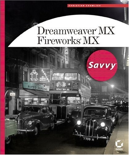 Dreamweaver Mxfireworks Mx Savvy Christian Crumlish