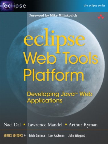 Eclipse Web Tools Platform Developing Javatm Web Applications Naci Dai
