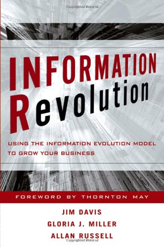 Information Revolution Using The Information Evolution Model To Grow Your Business Jim Davis