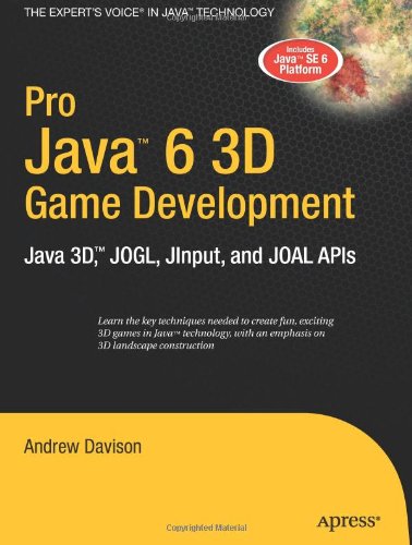 Pro Java 6 3d Game Development Java 3d Jogl Jinput And Joal 1st Edition Andrew Davison