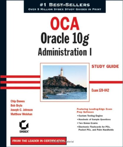 Oca Oracle 10g Administration I Study Guide Chip Dawes Bob Bryla