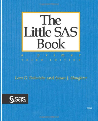 Little Sas Book A Primer 3rd Lora D Delwiche Susan J Slaughter