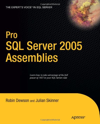 Pro Sql Server 2005 Assemblies 1st Edition Robin Dewson Julian Skinner