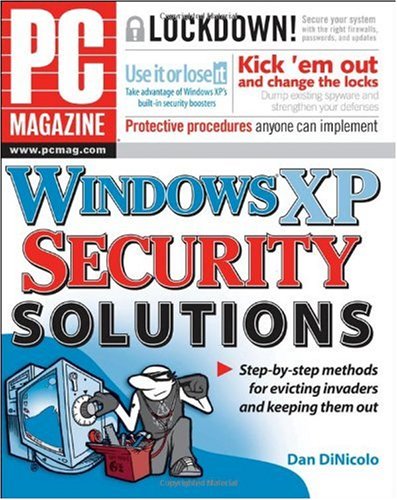 Pc Magazine Windows Xp Security Solutions Dan Dinicolo