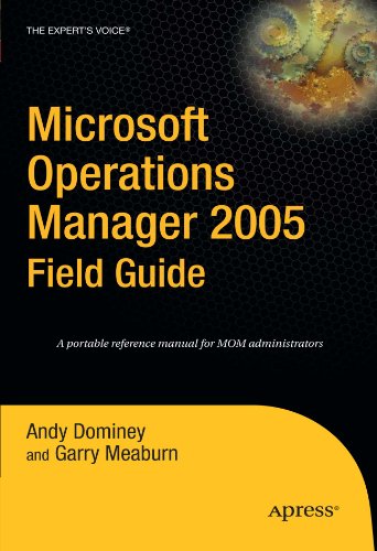 Microsoft Operations Manager 2005 Field Guide 1st Edition Andy Dominey