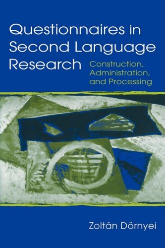 Questionnaires In Second Language Research Construction Administration And Processing Illustrated Edition Zoltn Drnyei