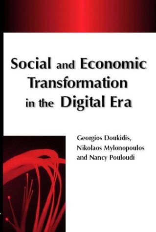 Social And Economic Transformation In The Digital Era Illustrated Georgios I Doukidis