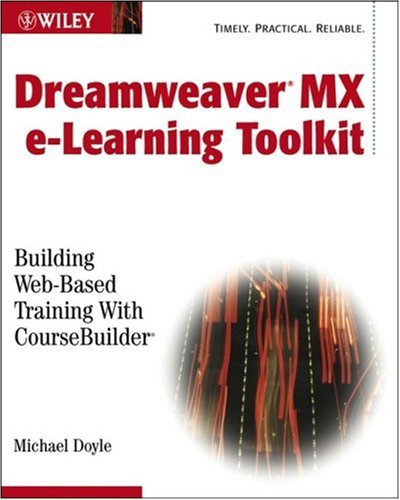 Dreamweaver Mx Elearning Toolkit Building Webbased Training With Coursebuilder Michael Doyle