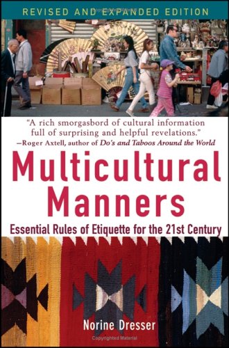Multicultural Manners Essential Rules Of Etiquette For The 21st Century Revised Norine Dresser