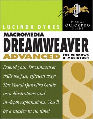 Macromedia Dreamweaver 8 Advanced For Windows And Macintosh Visual Quickpro Guide Lucinda Dykes