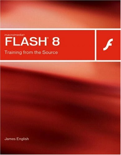Macromedia Flash 8 Training From The Source James English