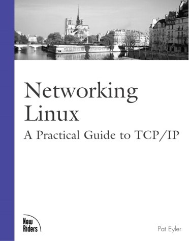 Networking Linux A Practical Guide To Tcpip 1st Pat Eyler