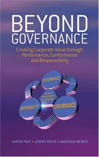 Beyond Governance Creating Corporate Value Through Performance Conformance And Responsibility Martin Fahy