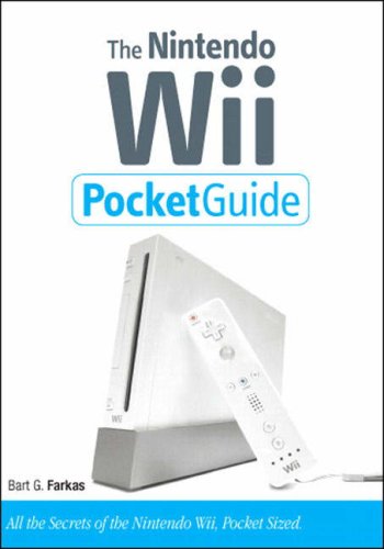 The Nintendo Wii Pocket Guide All The Secrets Of The Nintendo Wii Pocket Sized 1st Edition Bart G Farkas