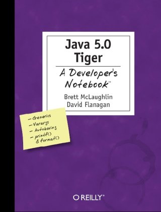 Java 15 Tiger A Developers Notebook 1st Ed David Flanagan