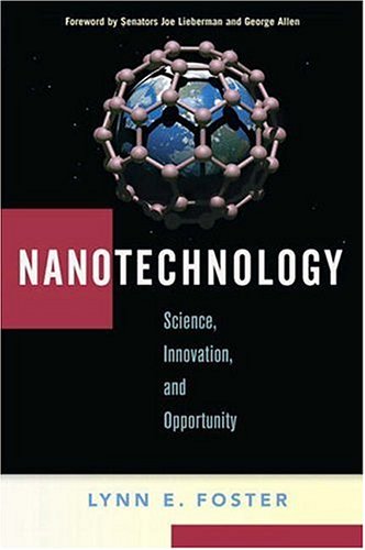 Nanotechnology Science Innovation And Opportunity 1st Edition Lynn E Foster
