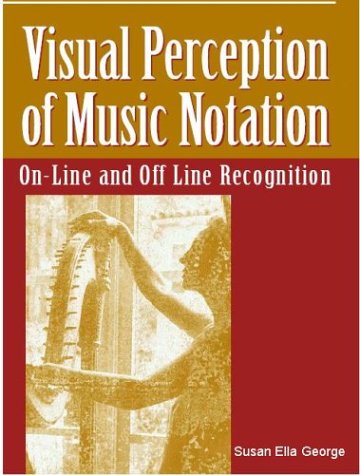 Visual Perception Of Music Notation Online And Offline Recognition Susan Ella George