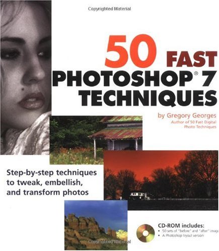 50 Fast Photoshop 7 Techniques First Edition Gregory Georges