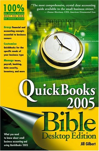 Quickbooks 2005 Bible Desktop Edition Desktop Ed Jill Gilbert Welytok
