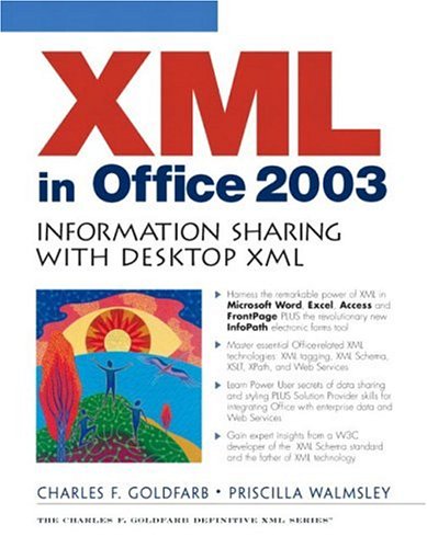 Xml In Office 2003 Information Sharing With Desktop Xml Charles F Goldfarb