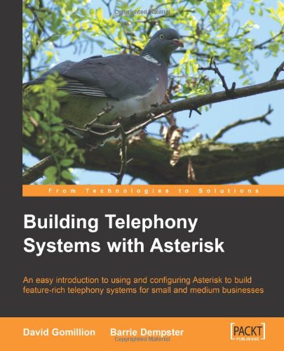 Building Telephony Systems With Asterisk David Gomillion Barrie Dempster