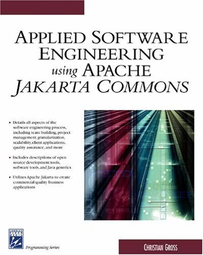 Applied Software Engineering Using Apache Jakarta Commons 1st Edition Christian Gross