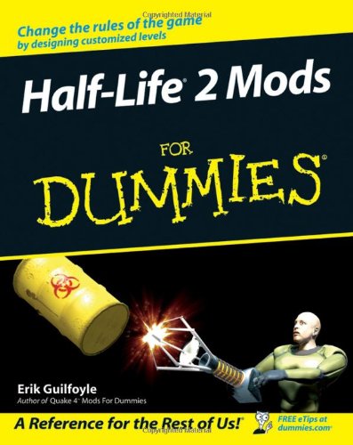 Halflife 2 Mods For Dummies Erik Guilfoyle