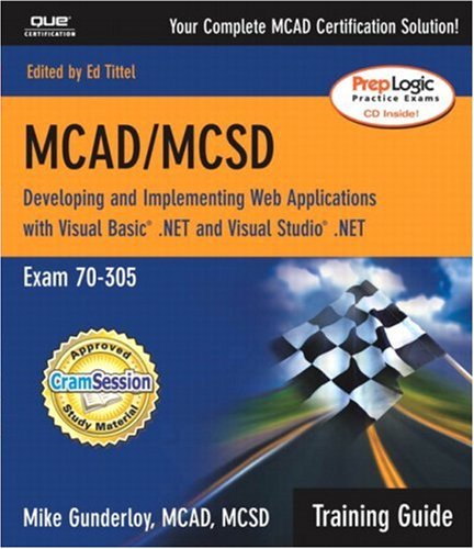 Mcadmcsd Training Guide 70305 Developing And Implementing Web Applications With Visual Basicnet And Visual Studionet Mike Gunderloy